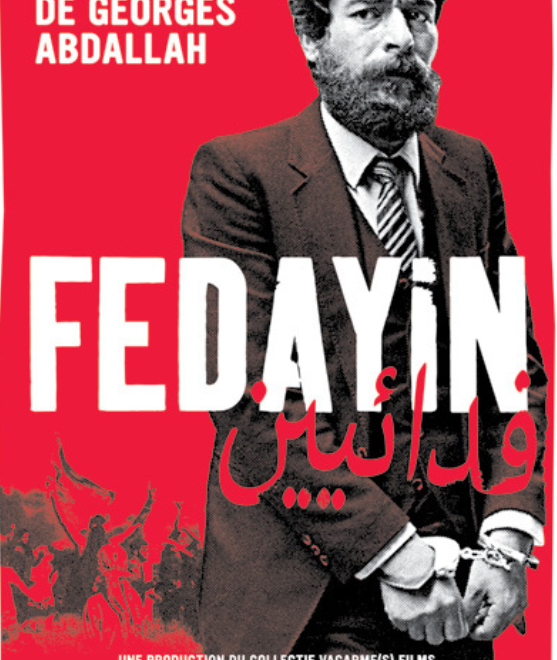 Fedayin, le combat de Georges Abdallah